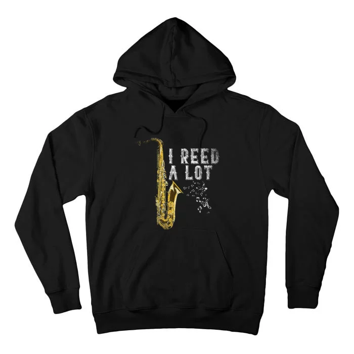 I Reed A Lot Funny Saxophonist Gift Jazz Music Saxophone Tall Hoodie