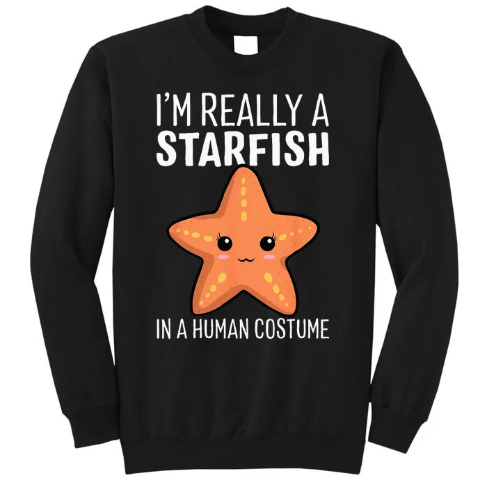 Im Really A Starfish In A Human Costume Halloween Funny Tall Sweatshirt