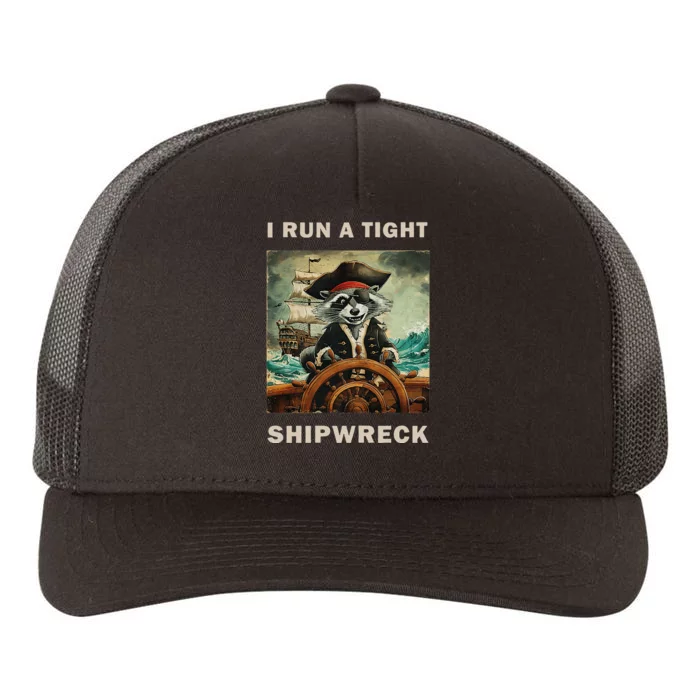 I Run A Tight Shipwreck Funny Raccoon Vintage Yupoong Adult 5-Panel Trucker Hat