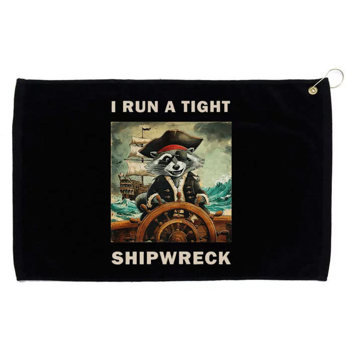 I Run A Tight Shipwreck Funny Raccoon Vintage Grommeted Golf Towel