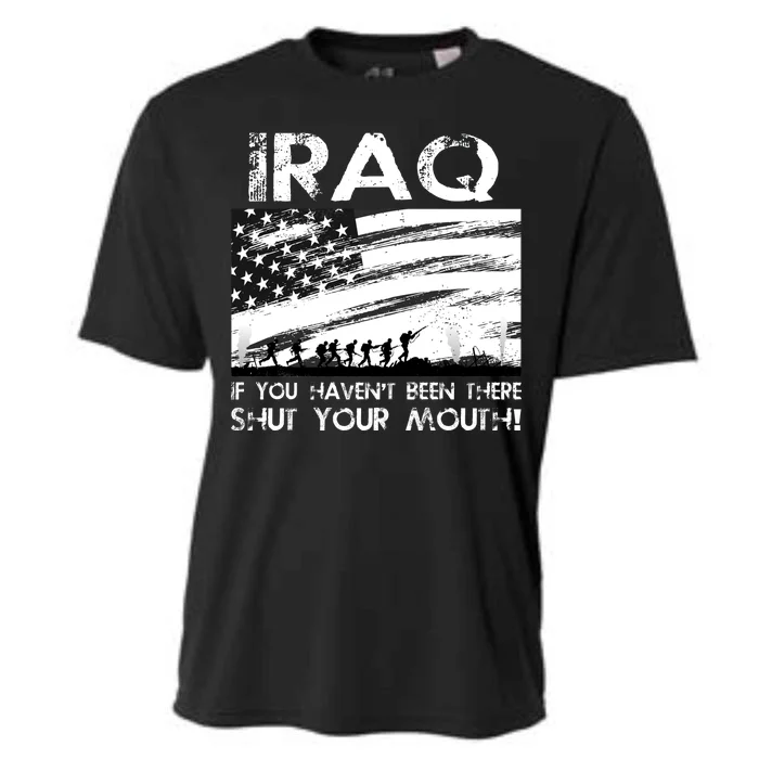 Iraq If You Haven't Been There Shut Your Mouth Cooling Performance Crew T-Shirt