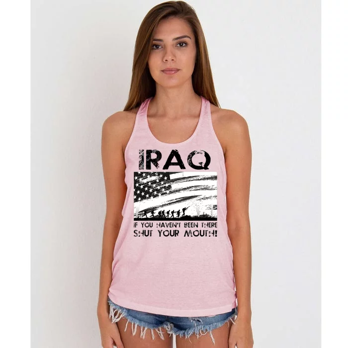 Iraq If You Haven't Been There Shut Your Mouth Women's Knotted Racerback Tank