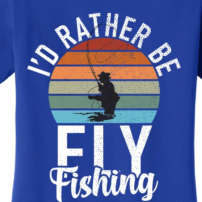 Id Rather Be Fly Fishing Gift Women's T-Shirt