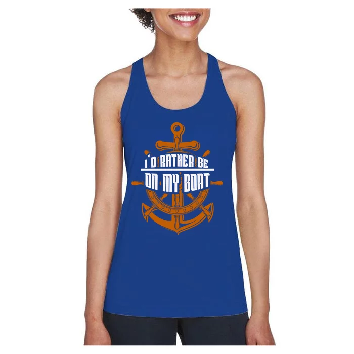 I'd Rather Be On My Boat Funny Gift Sailing Funny Gift Boating Gift Women's Racerback Tank