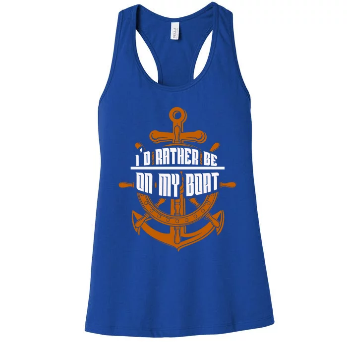 I'd Rather Be On My Boat Funny Gift Sailing Funny Gift Boating Gift Women's Racerback Tank