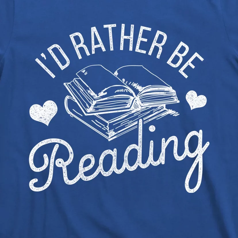 Id Rather Be Reading Gift T-Shirt