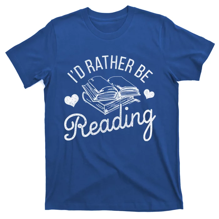 Id Rather Be Reading Gift T-Shirt