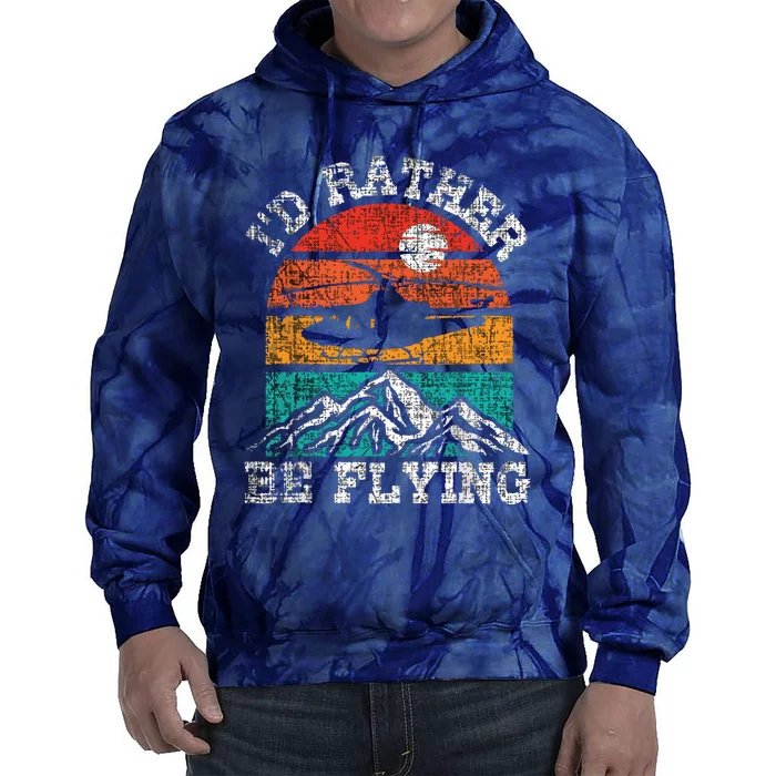 Id Rather Be Flying Retro Helicopter Pilot Aviation Tie Dye Hoodie