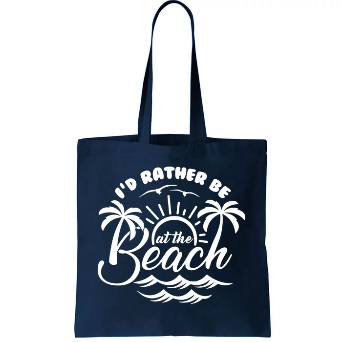 I'd Rather Be At The Beach Vacation Tote Bag