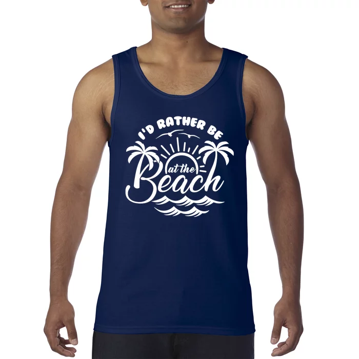 I'd Rather Be At The Beach Vacation Tank Top