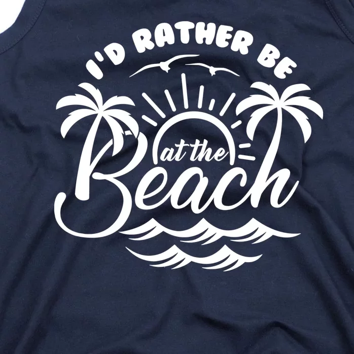 I'd Rather Be At The Beach Vacation Tank Top