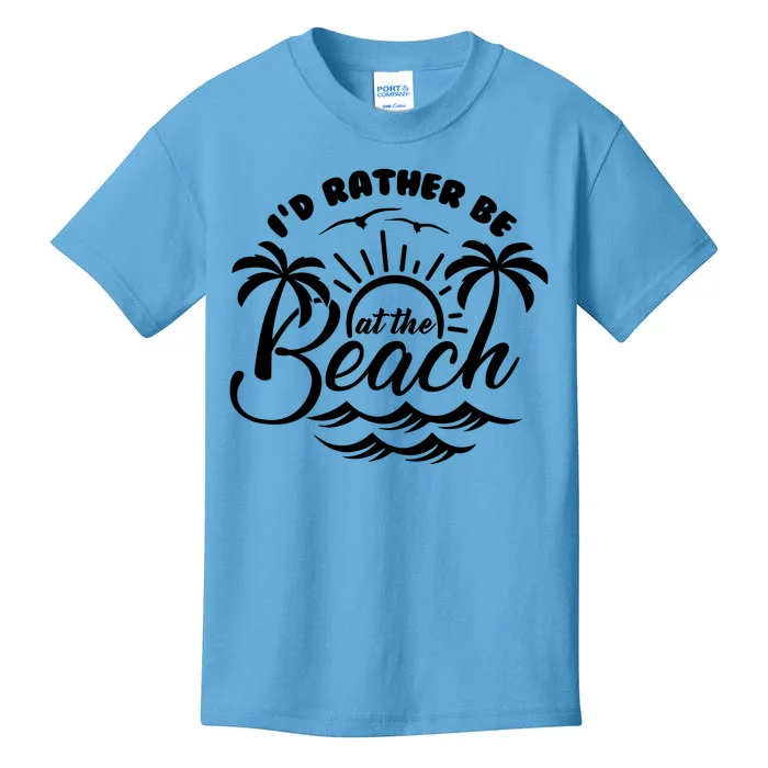 I'd Rather Be At The Beach Vacation Kids T-Shirt