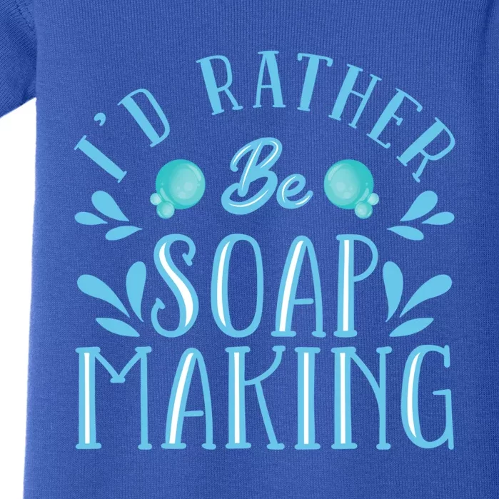 I'd Rather Be Soap Making Soap Maker Gift Baby Bodysuit