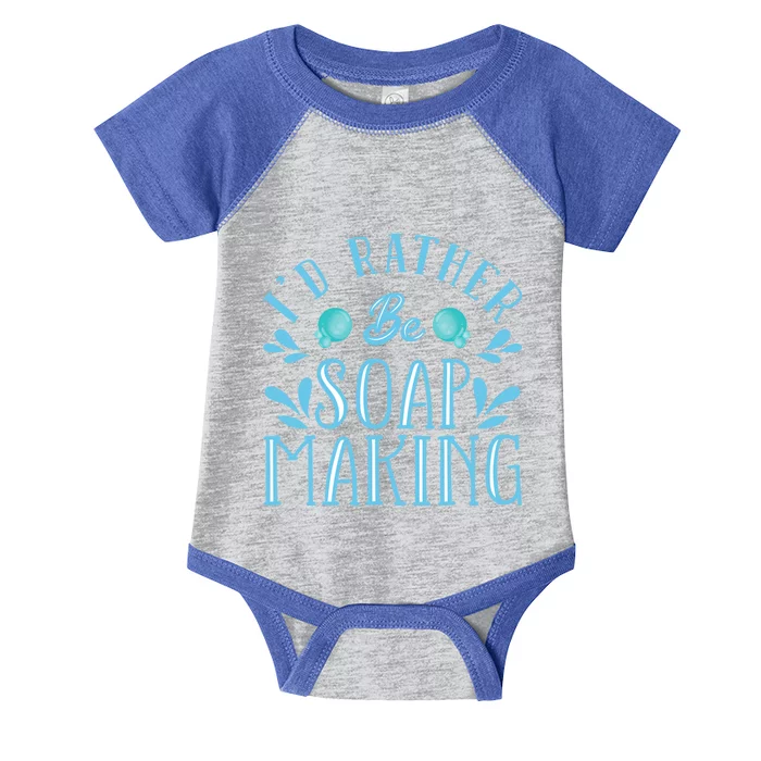 I'd Rather Be Soap Making Soap Maker Gift Infant Baby Jersey Bodysuit