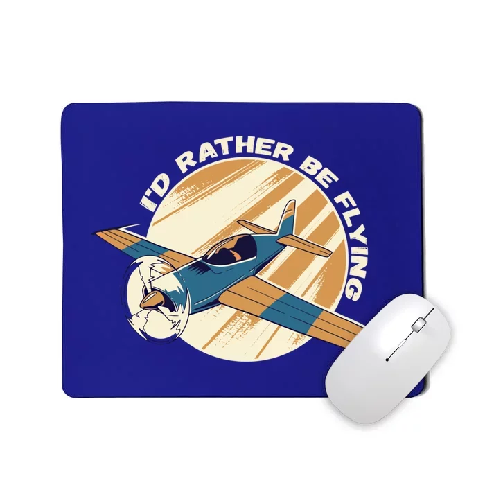 Id Rather Be Flying Retro Airplane Aviation Pilot Funny Gift Mousepad