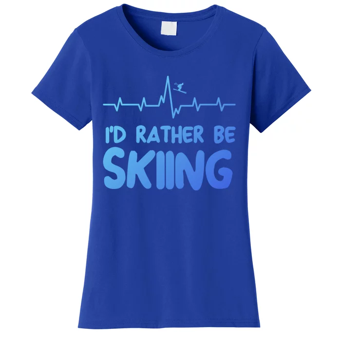 Id Rather Be Skiing Skier Gift Women's T-Shirt