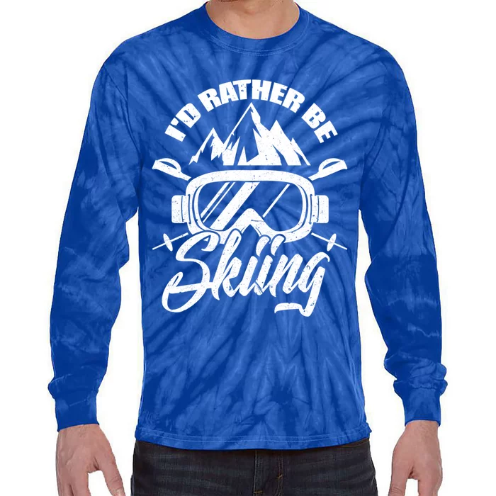 Id Rather Be Skiing Holiday Ski Winter Sport Gift Tie-Dye Long Sleeve Shirt