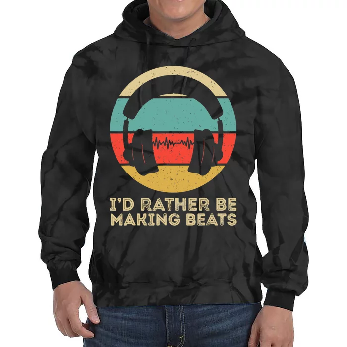 I'd Rather be Making Beats Beat Makers Music Producer Tie Dye Hoodie