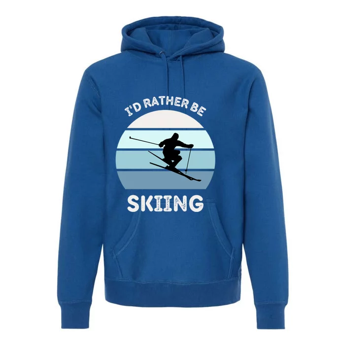 Id Rather Be Skiing Downhill Skiing Family Winter Vacation Gift Premium Hoodie