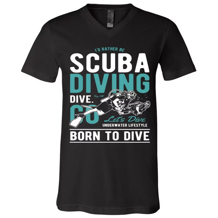 I'd Rather Be Scuba Diving Scuba Diving Diver Dive V-Neck T-Shirt