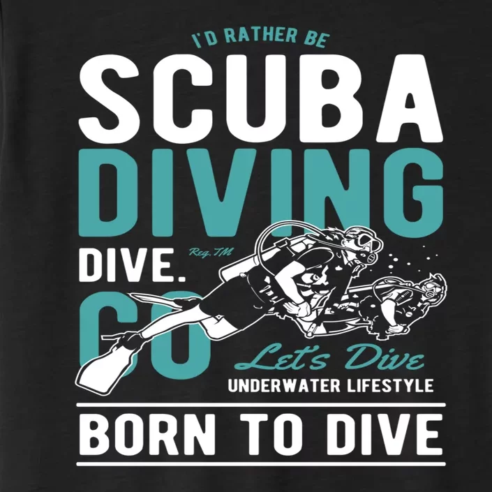 I'd Rather Be Scuba Diving Scuba Diving Diver Dive ChromaSoft Performance T-Shirt