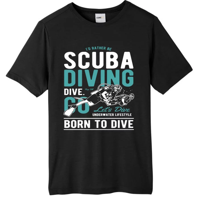 I'd Rather Be Scuba Diving Scuba Diving Diver Dive ChromaSoft Performance T-Shirt