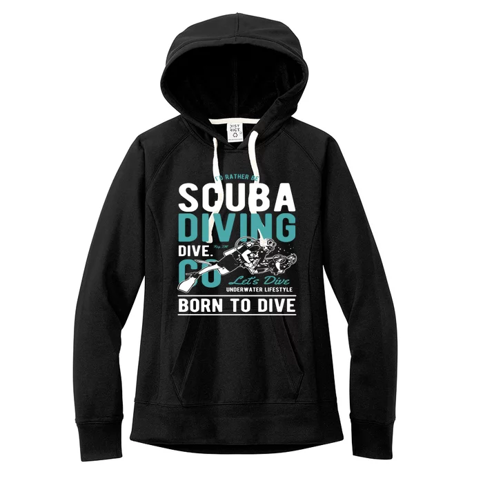 I'd Rather Be Scuba Diving Scuba Diving Diver Dive Women's Fleece Hoodie