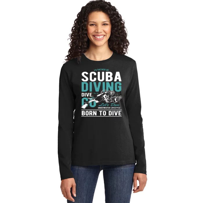 I'd Rather Be Scuba Diving Scuba Diving Diver Dive Ladies Long Sleeve Shirt