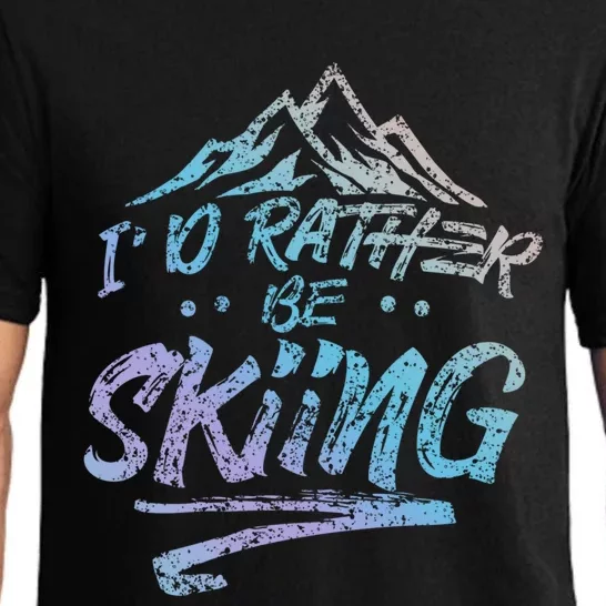 Id Rather Be Skiing Ski Skier Winter Sports Funny Gift Pajama Set