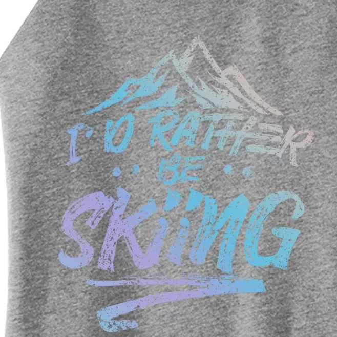 Id Rather Be Skiing Ski Skier Winter Sports Funny Gift Women’s Perfect Tri Rocker Tank