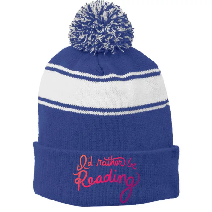 Id Rather Be Reading Fun Gift Stripe Pom Pom Beanie