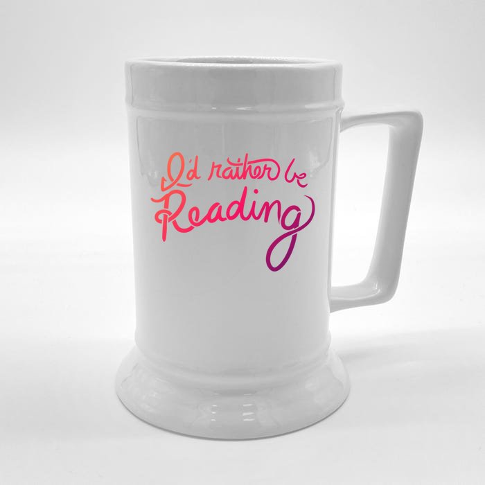 Id Rather Be Reading Fun Gift Front & Back Beer Stein