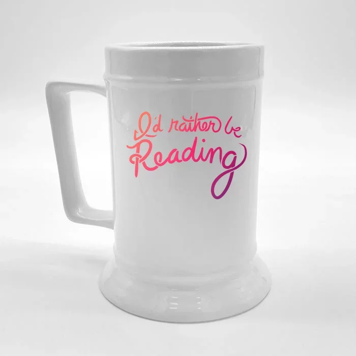 Id Rather Be Reading Fun Gift Front & Back Beer Stein