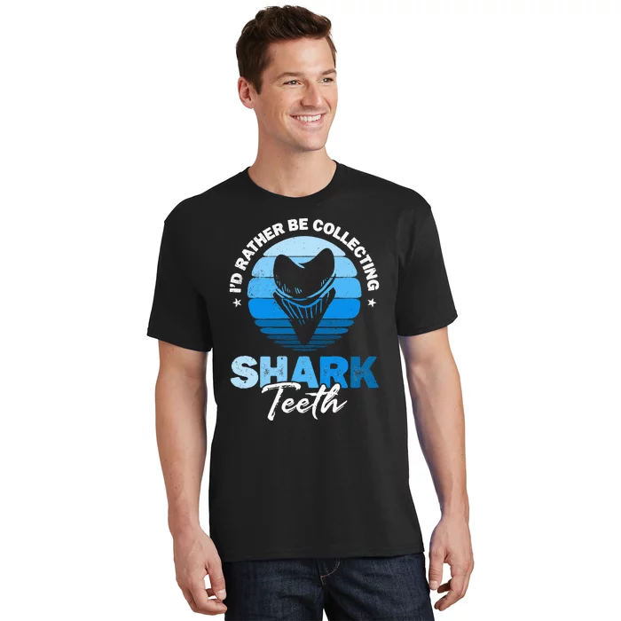 I'd Rather Be Collecting Shark Teeth Fossil Tooth Hunter T-Shirt