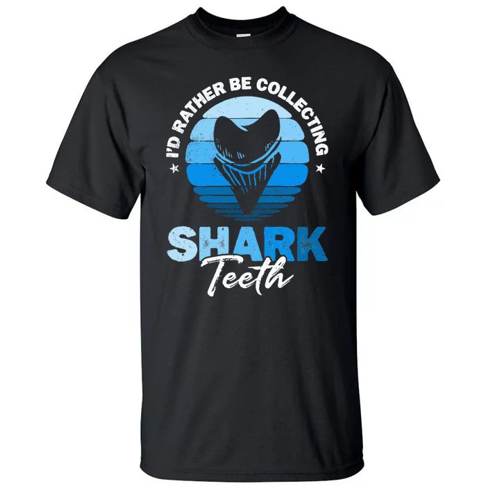 I'd Rather Be Collecting Shark Teeth Fossil Tooth Hunter Tall T-Shirt