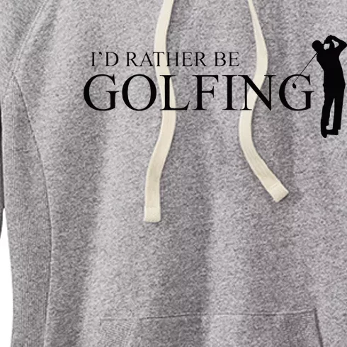 ID Rather Be Playing Golf Golfer Golfing Women's Fleece Hoodie