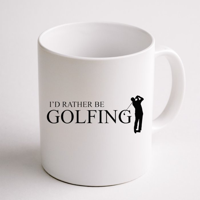 ID Rather Be Playing Golf Golfer Golfing Front & Back Coffee Mug