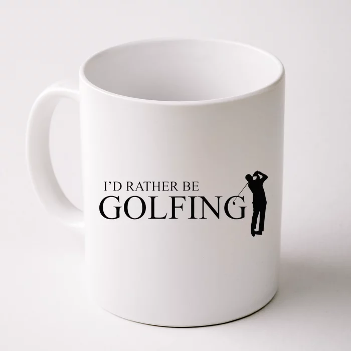 ID Rather Be Playing Golf Golfer Golfing Front & Back Coffee Mug