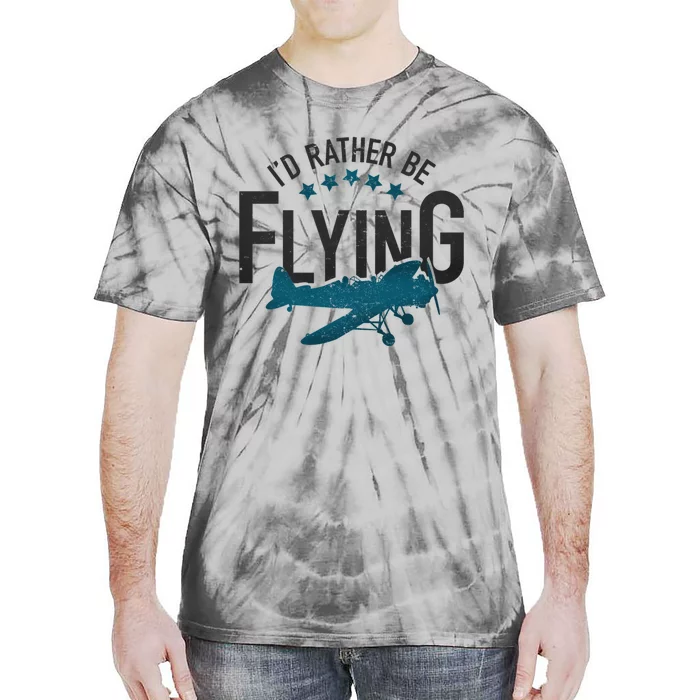 Id Rather Be Flying Retro Airplane Funny Aviation Pilot Gift Tie-Dye T-Shirt