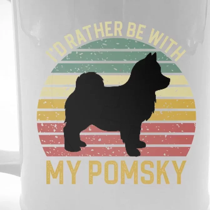 I'd Rather Be With My Pomsky Pomsky Dog Mom Or Dog Dad Gift Front & Back Beer Stein