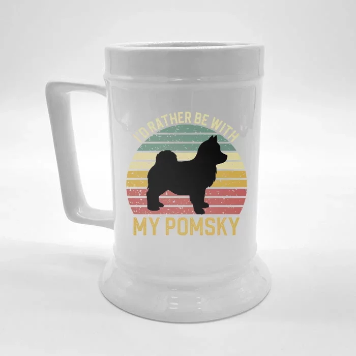 I'd Rather Be With My Pomsky Pomsky Dog Mom Or Dog Dad Gift Front & Back Beer Stein