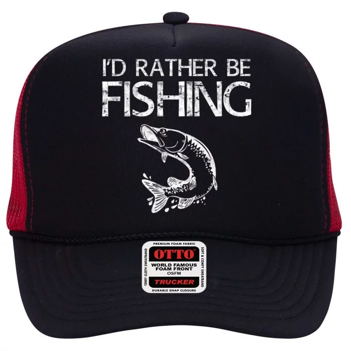 I'd Rather Be Fishing Gift Fisherman Great Gift Cute Gift High Crown Mesh Trucker Hat