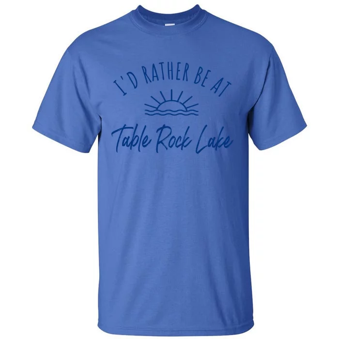 Id Rather Be At Table Rock Lake Boating Fishing Gift Idea Gift Tall T-Shirt