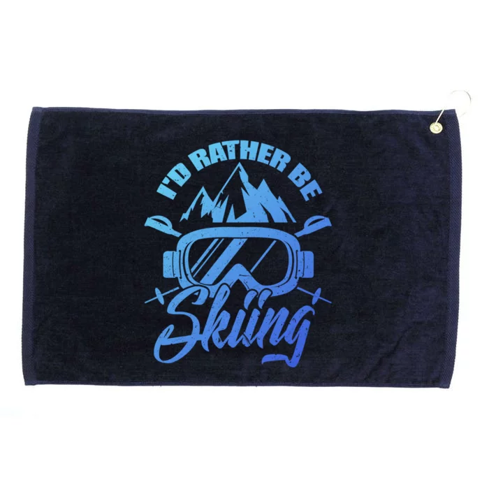 Id Rather Be Skiing Holiday Ski Winter Sport Gift Grommeted Golf Towel