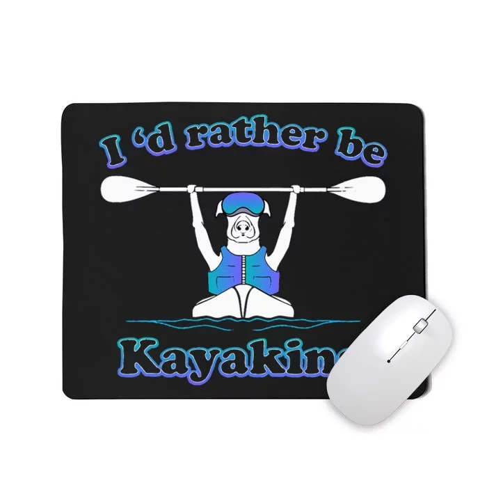 I'd Rather Be Kayaking With Dog Funny Dog Kayak Graphic Mousepad