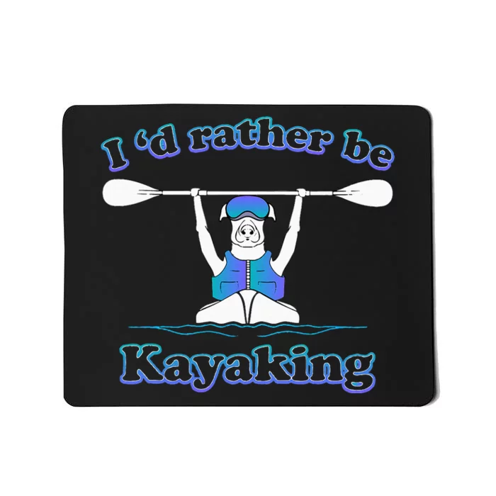 I'd Rather Be Kayaking With Dog Funny Dog Kayak Graphic Mousepad