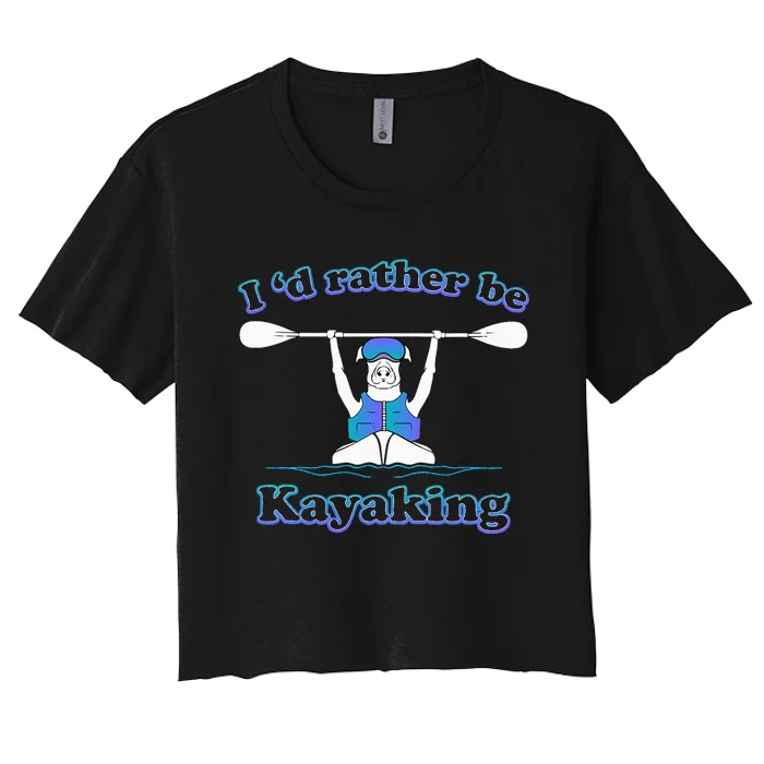 I'd Rather Be Kayaking With Dog Funny Dog Kayak Graphic Women's Crop Top Tee