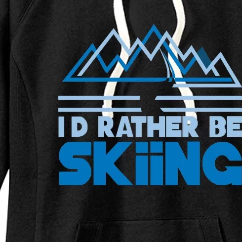 Id Rather Be Skiing Women's Fleece Hoodie