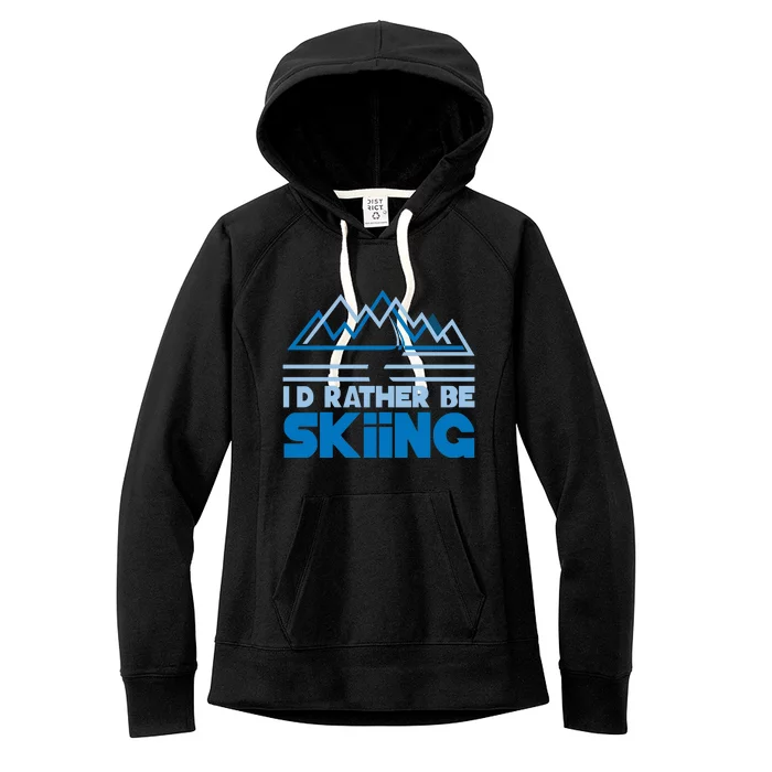 Id Rather Be Skiing Women's Fleece Hoodie