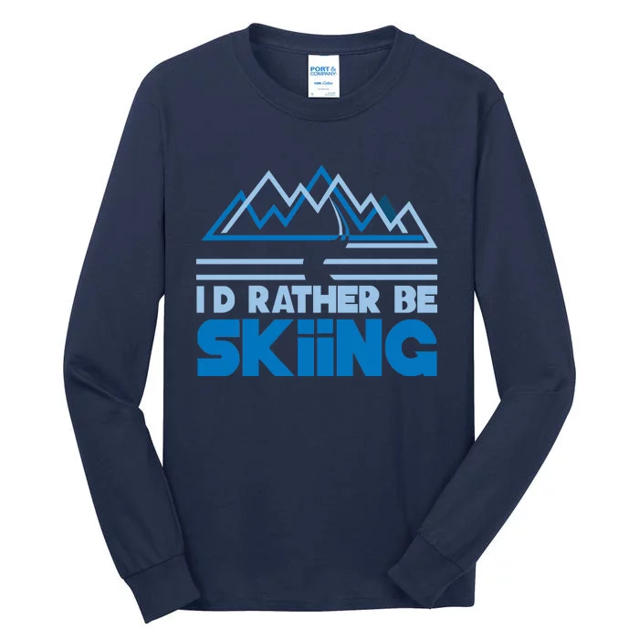 Id Rather Be Skiing Tall Long Sleeve T-Shirt